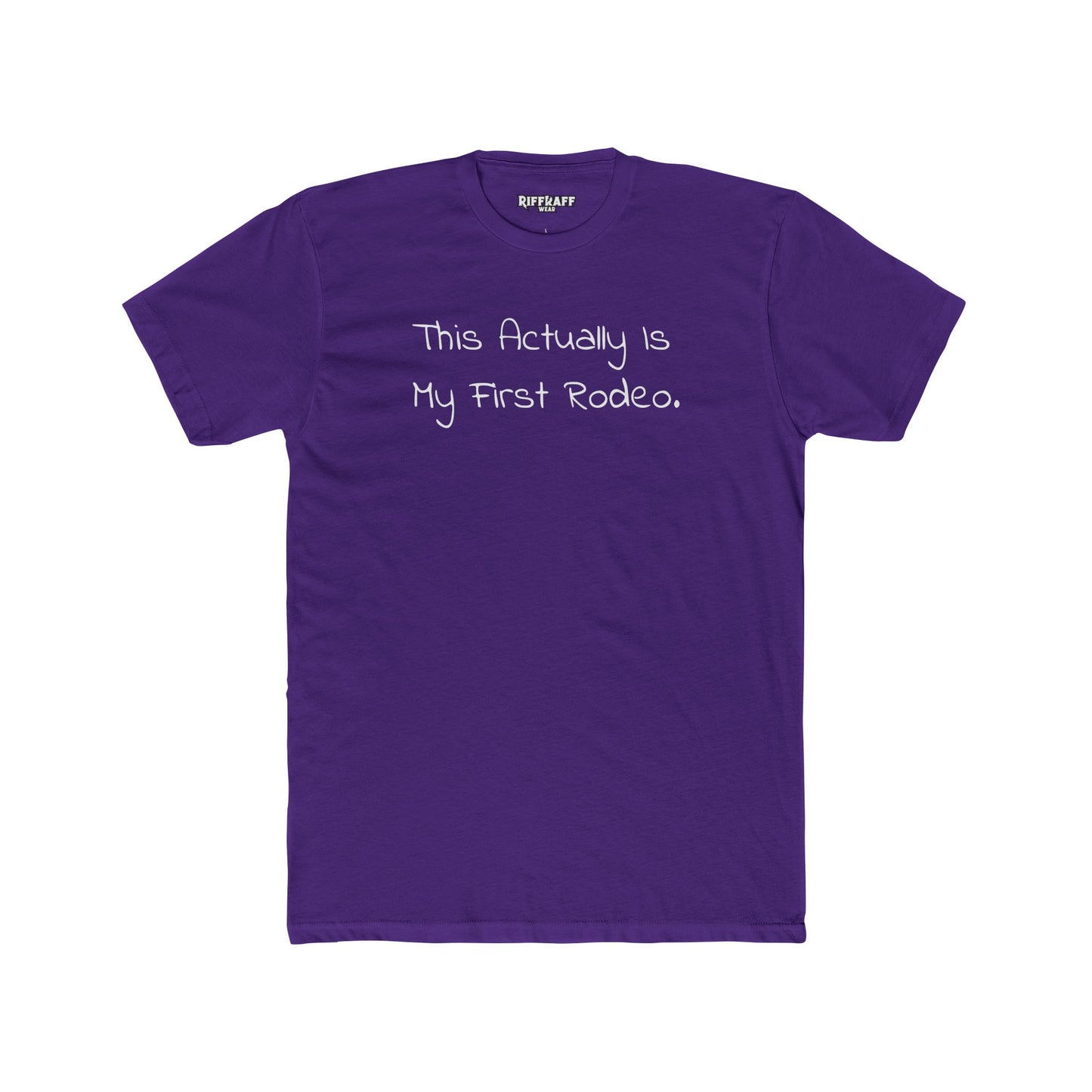 Funny First Rodeo Unisex Cotton Crew Tee - Riff Raff Wear