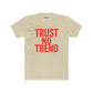 Trendy Unisex Cotton Crew Tee - 'Trust No Trend' Casual Style - Riff Raff Wear