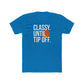 Classy Until Tip Off Unisex Cotton Tee, Basketball Fan Shirt, Sports Apparel, Gift for Him or Her, Casual Wear, Game Day T-Shirt