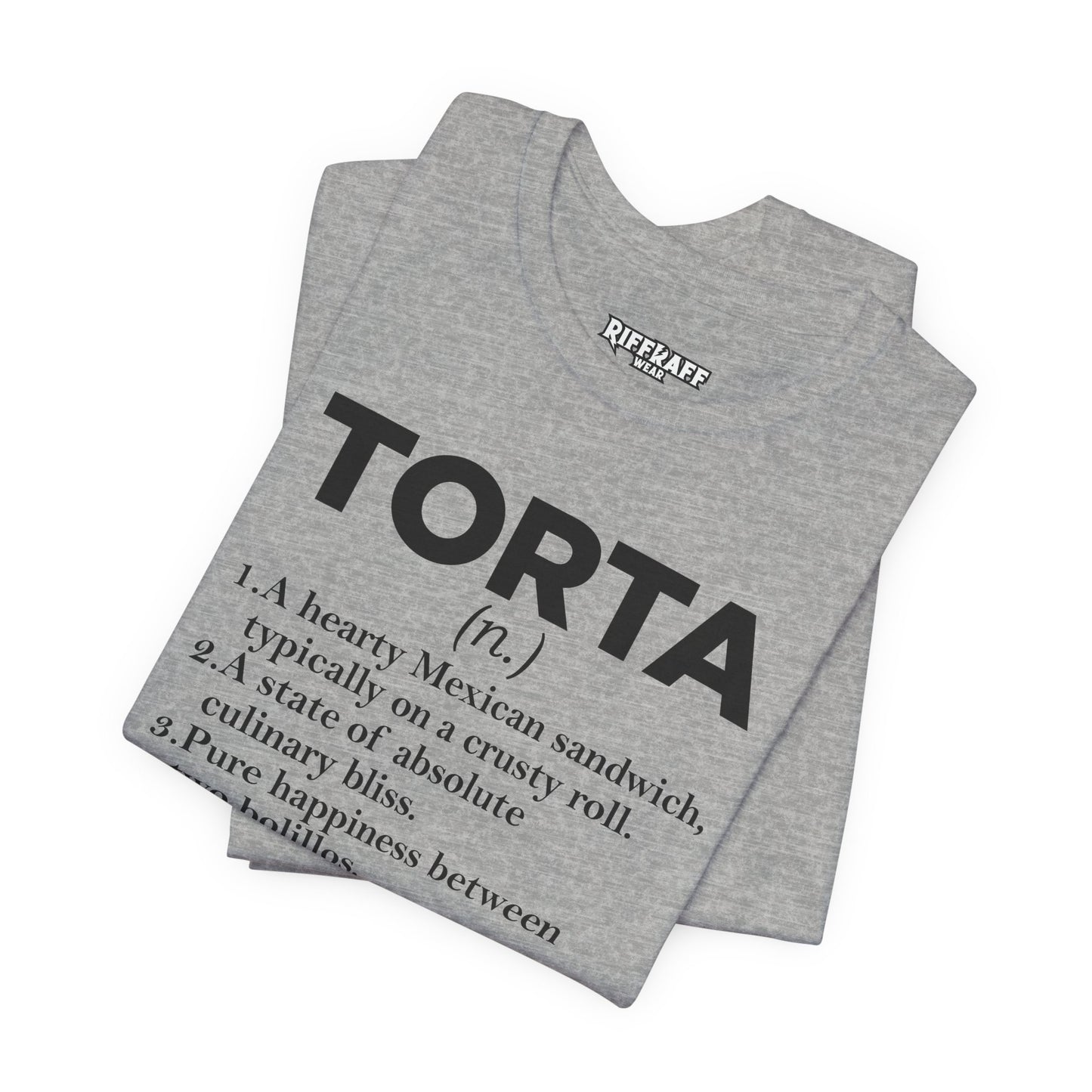 Tee - "TORTA" Definition Shirt (Mexican Sandwich Lover Tee) - Riff Raff Wear