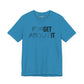 Forget About It T-shirt
