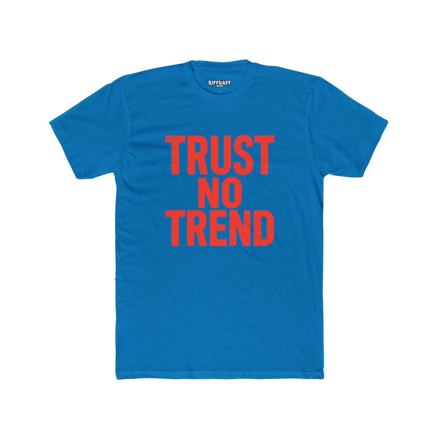 Trendy Unisex Cotton Crew Tee - 'Trust No Trend' Casual Style - Riff Raff Wear