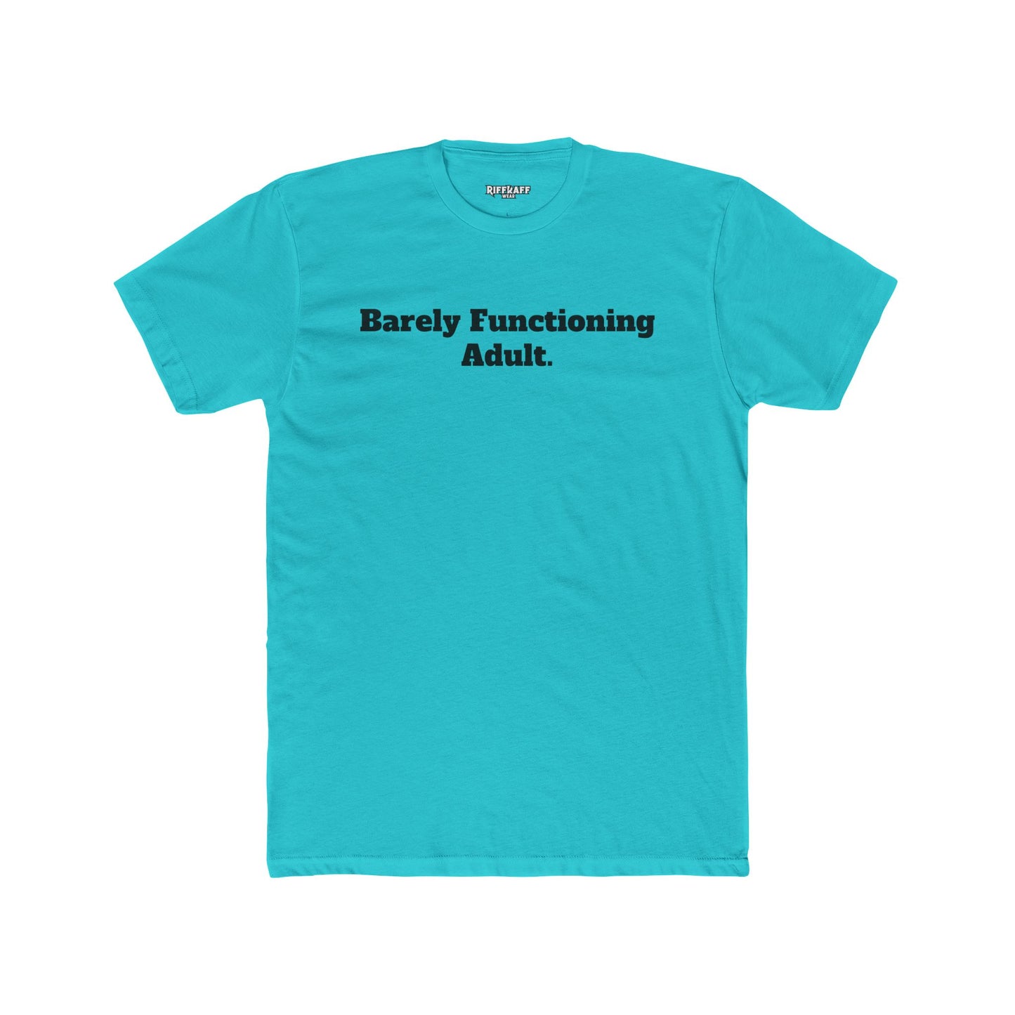 Humorous Unisex Cotton Crew Tee - "Barely Functioning Adult" - Riff Raff Wear