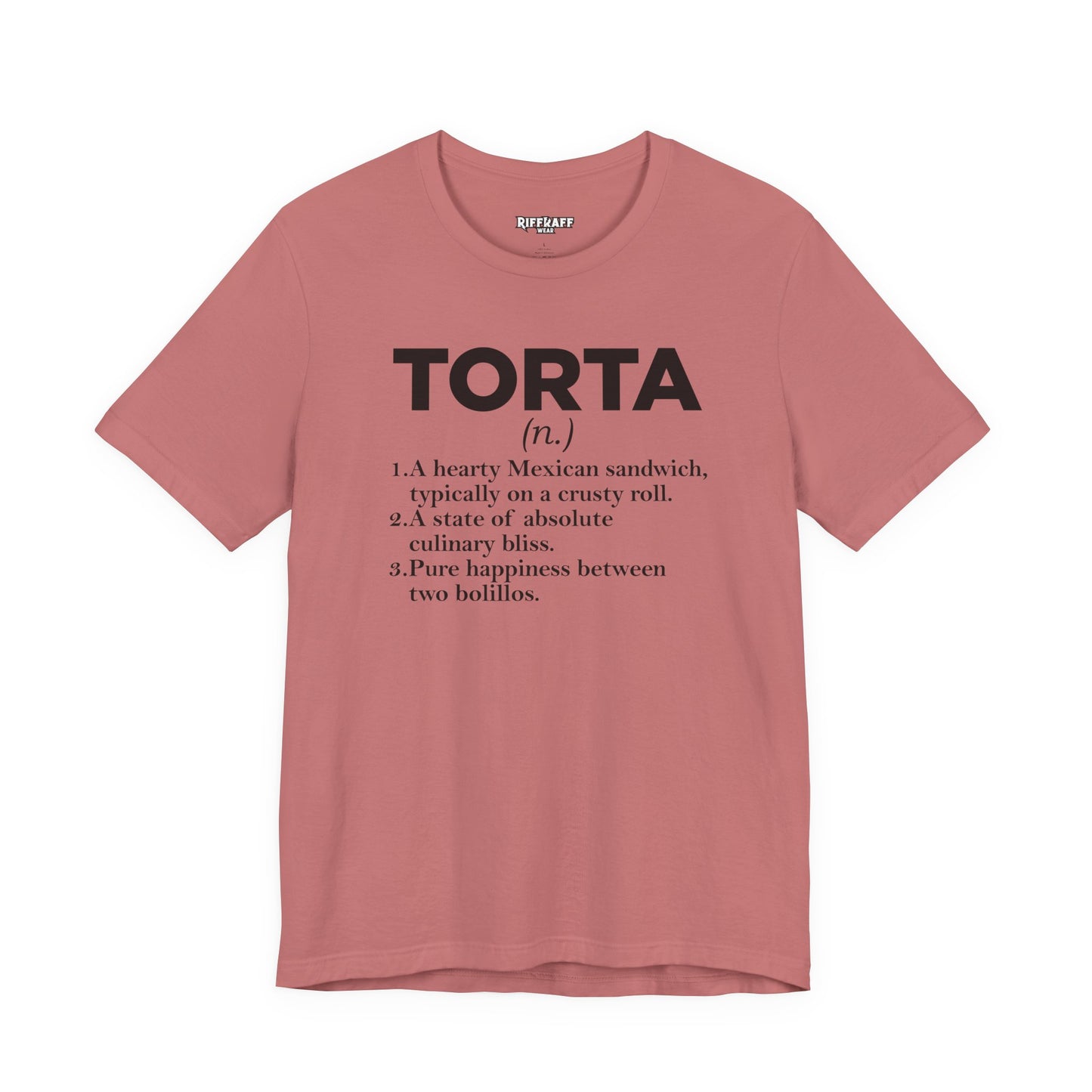 Tee - "TORTA" Definition Shirt (Mexican Sandwich Lover Tee) - Riff Raff Wear