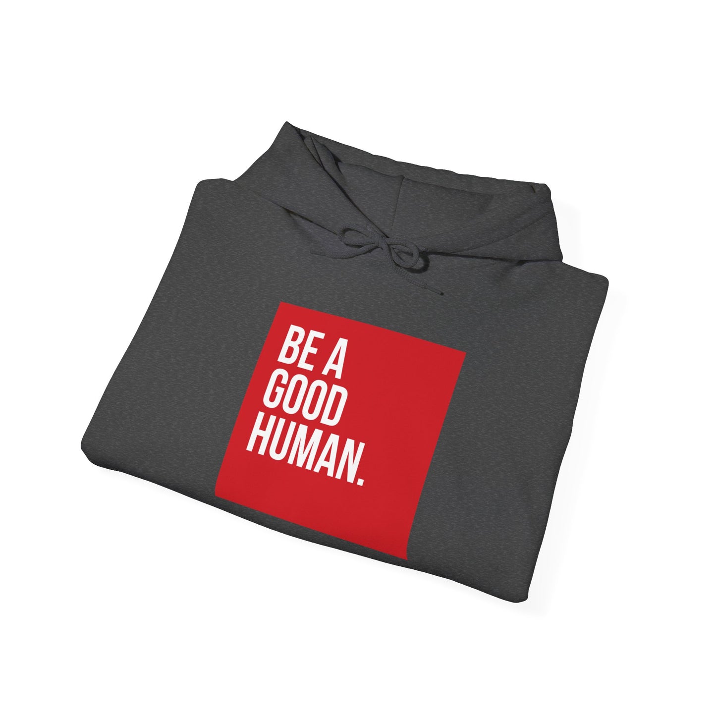 Riff Raff Wear Be A Good Human Unisex Heavy Blend™ Hooded Sweatshirt