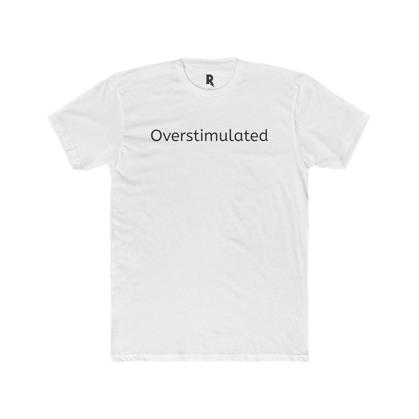 Overstimulated Unisex Cotton Crew Tee - Casual Everyday Wear - Riff Raff Wear