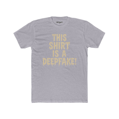 Funny Unisex Cotton Crew Tee - 'This Shirt is a Deepfake!' - Riff Raff Wear