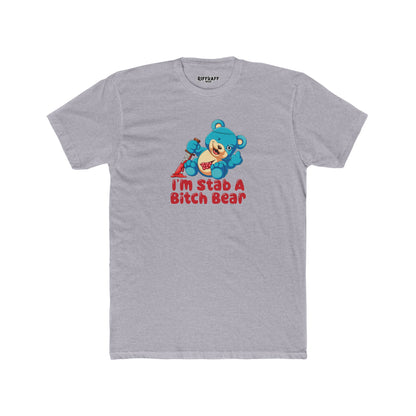 Streetwear - Stab A Bitch Bear - Unisex Cotton Crew Tee - Riff Raff Wear