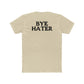 Unisex Cotton Crew Tee - "Hi Hater, Bye Hater" Graphic Shirt - Riff Raff Wear