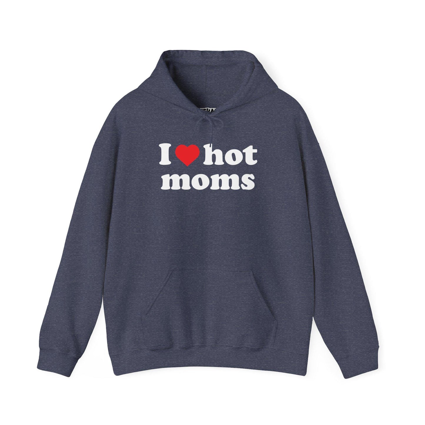 Riff Raff Wear I Love Hot Moms Unisex Heavy Blend Hooded Sweatshirt