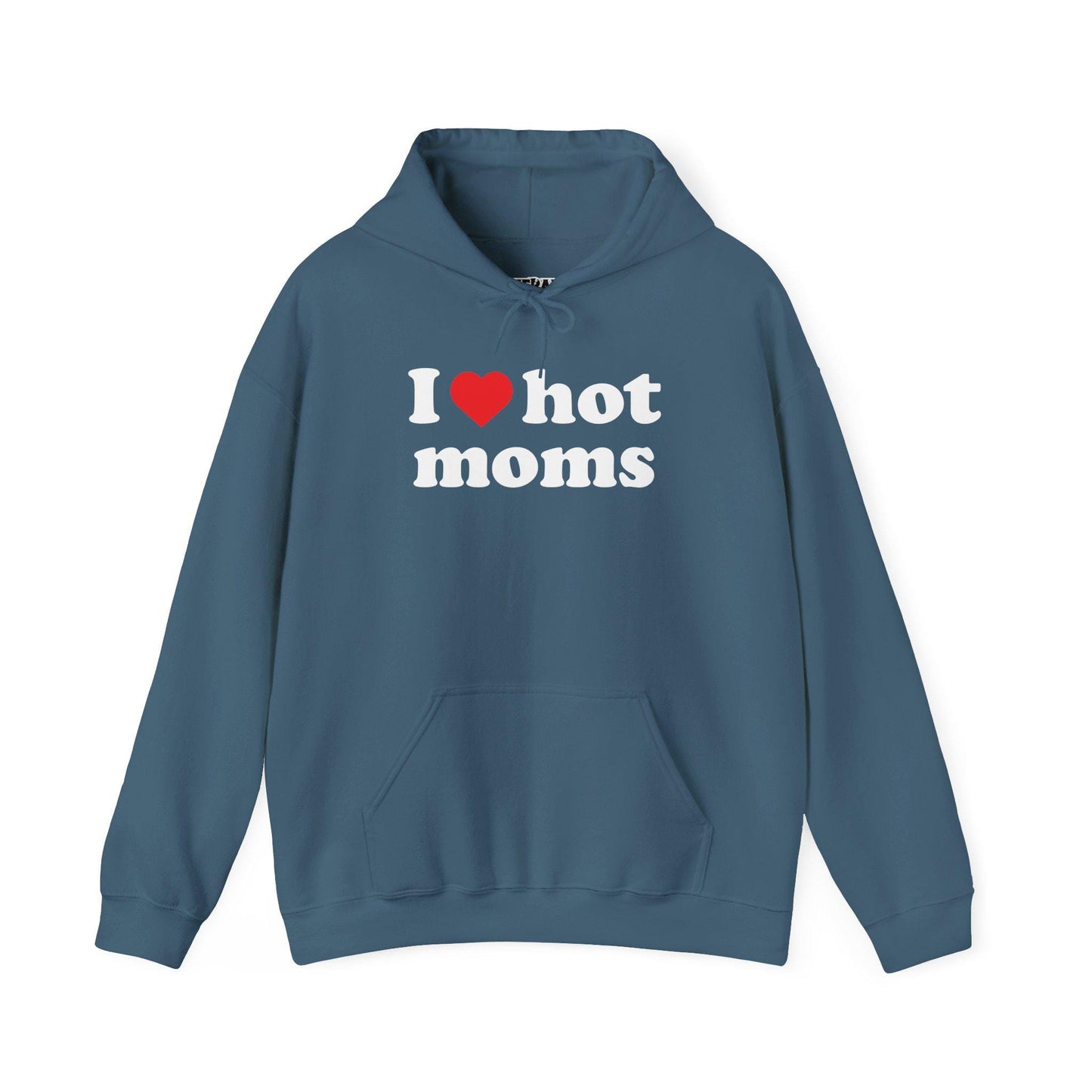 Riff Raff Wear I Love Hot Moms Unisex Heavy Blend Hooded Sweatshirt