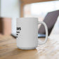 Ceramic Mug 15oz Dad Funny My Wife Says I only have two faults, I don't Listen and Something else - Riff Raff Wear